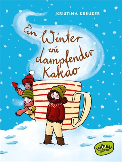 Ein Winter wie dampfender Kakao - Kristina Kreuzer,Friederike Ablang - ebook