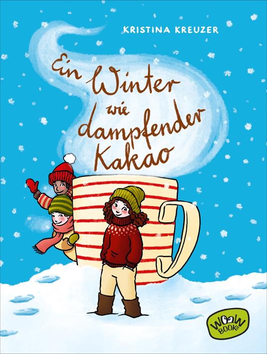 Ein Winter wie dampfender Kakao - Kristina Kreuzer,Friederike Ablang - ebook