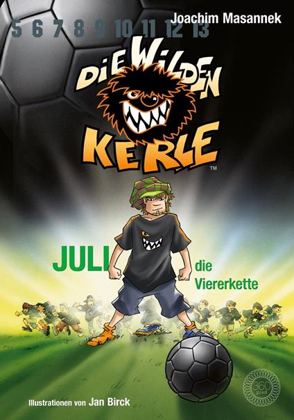 DWK Die Wilden Kerle - Juli, die Viererkette (Buch 4 der Bestsellerserie Die Wilden Fußballkerle) - Joachim Masannek,Jan Birck - ebook