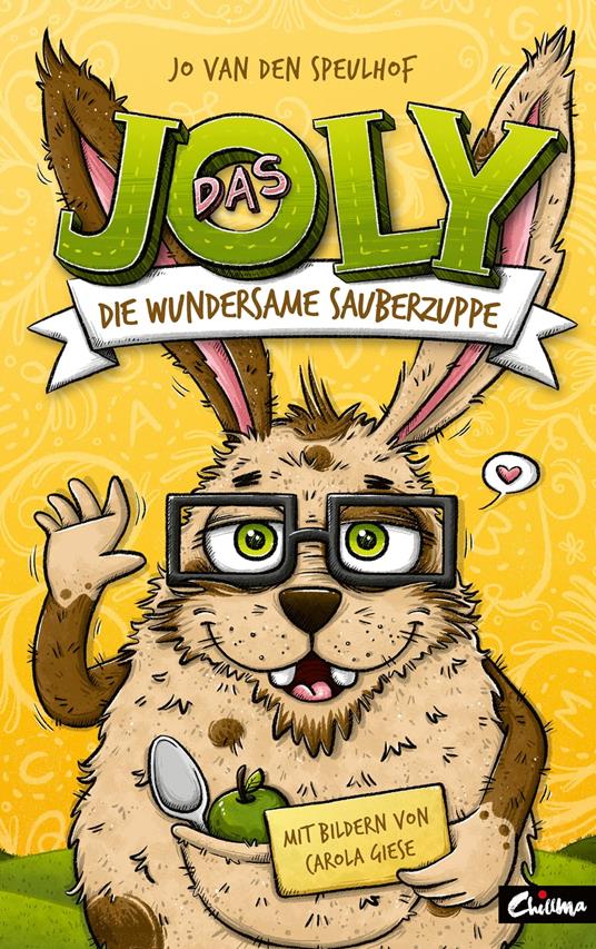 Das Joly - Die wundersame Sauberzuppe - Jo van den Speulhof,Carola Giese - ebook