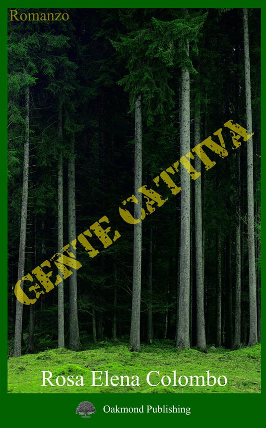 Gente cattiva - Rosa Elena Colombo - copertina