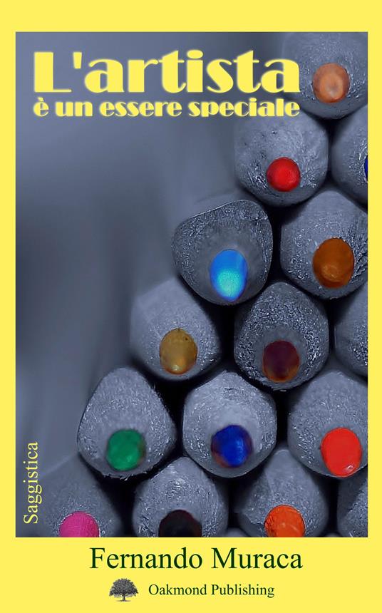 L' artista è un essere speciale - Fernando Muraca - copertina