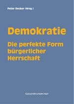 Demokratie - Die perfekte Form bürgerlicher Herrschaft