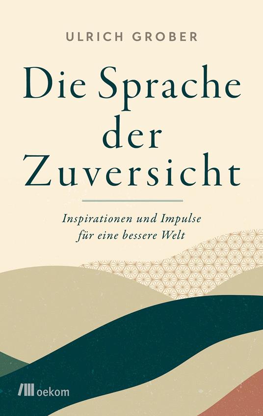 Die Sprache der Zuversicht