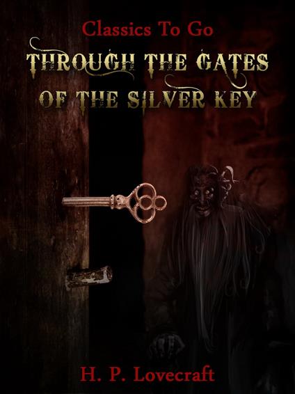 Through the Gates of the Silver Key