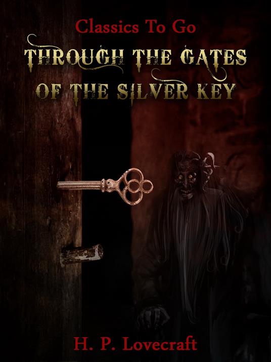 Through the Gates of the Silver Key