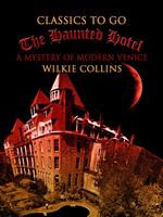 The Haunted Hotel A Mystery of Modern Venice