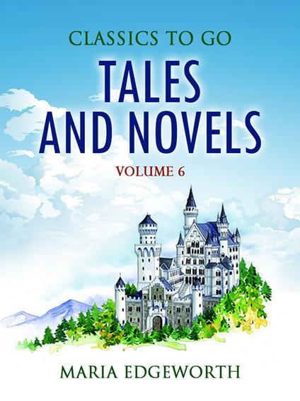 Tales and Novels — Volume 6