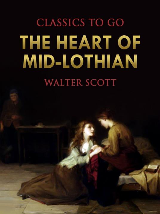 The Heart of Mid-Lothian