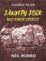 Jaunty Jock, and other Stories