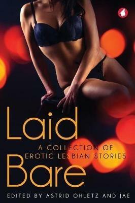 Laid Bare: A Collection of Erotic Lesbian Stories - cover