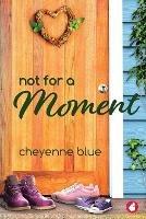 Not for a Moment - Cheyenne Blue - cover