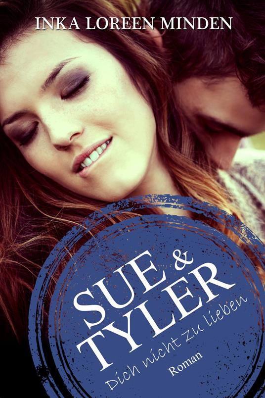 Sue & Tyler - Inka Loreen Minden - ebook