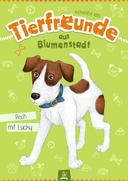 Tierfreunde aus Blumenstadt : Pech mit Lucky - Katharina Abel,Wunderhaus Verlag,Olga Sall - ebook