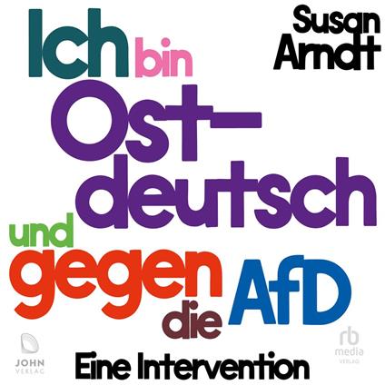 Ich bin ostdeutsch und gegen die AfD