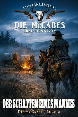 Die McCabes - Buch 2: Der Schatten eines Mannes - Ek-2 Frontier,Brad Dennison - cover