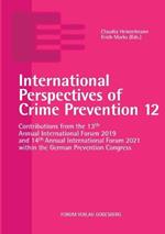 International Perspectives of Crime Prevention 12: Contributions from the 13th Annual International Forum 2019 and 14th Annual International Forum 2021 within the German Prevention Congress