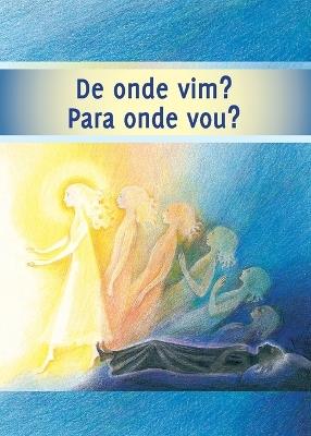 De onde vim? - Para onde vou?: A vida após a morte - a jornada da tua alma - Gabriele - cover