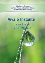 Viva o Instante: e voc? se v? e se reconhece