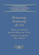 Beaucoup, beaucoup de Vie