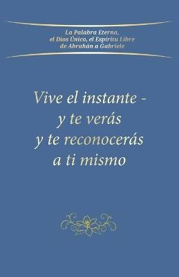 Vive el instante - y te ver?s y te reconocer?s a ti mismo - Gabriele - cover