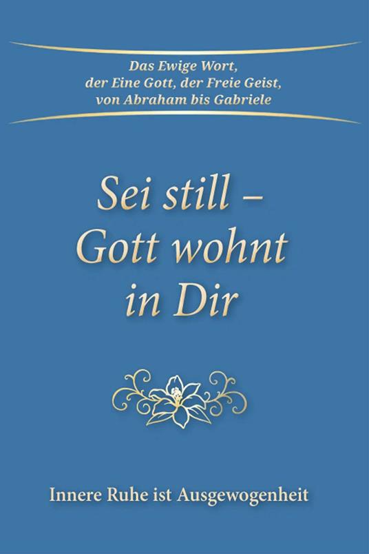 Sei still - Gott wohnt in dir