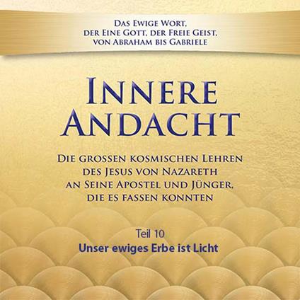 Innere Andacht - Teil 10