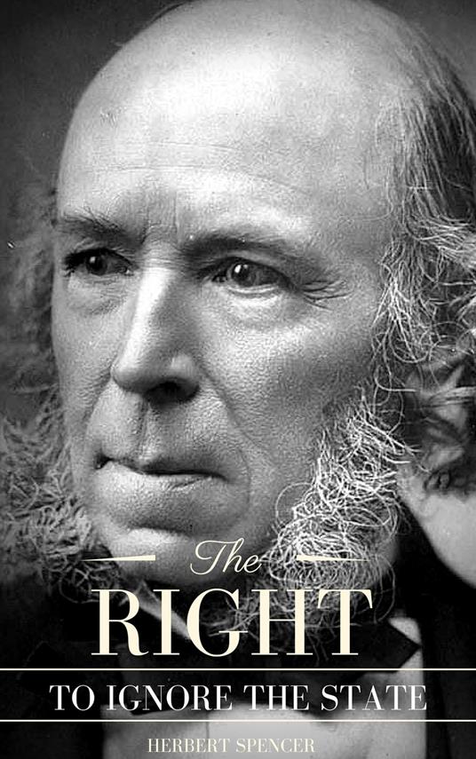 The Right to Ignore the State - Herbert Spencer - ebook