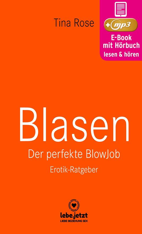 Blasen - Der perfekte Blowjob | Erotischer Hörbuch Ratgeber