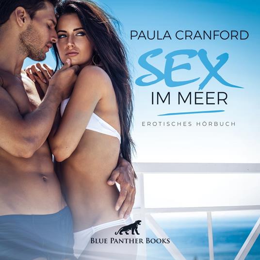 Sex im Meer / Erotik Audio Story / Erotisches Hörbuch