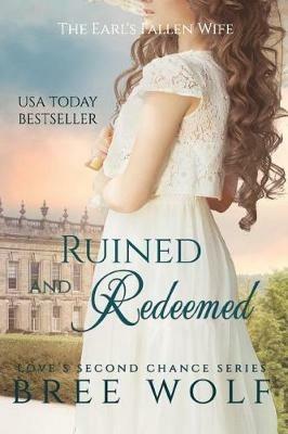 Ruined & Redeemed: The Earl's Fallen Wife - Bree Wolf - cover