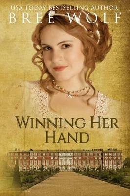 Winning her Hand: A Regency Romance - Bree Wolf - cover