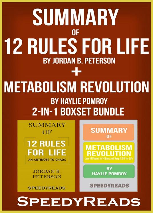 Summary of 12 Rules for Life: An Antidote to Chaos by Jordan B. Peterson + Summary of Metabolism Revolution by Haylie Pomroy 2-in-1 Boxset Bundle - SpeedyReads - ebook
