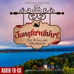 Jungfernfahrt - Ein Starnberger-See-Krimi, Band 2 (ungekürzt)