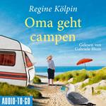 Oma geht Campen - Omas für jede Lebenslage, Band 2 (ungekürzt)