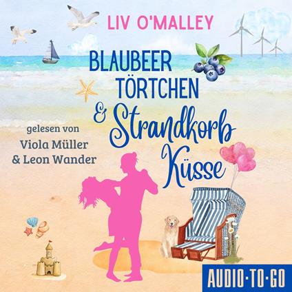 Blaubeertörtchen und Strandkorbküsse (ungekürzt)