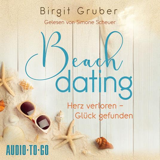 Beachdating - Herz verloren, Glück gefunden - Happy Vibes, Band 1 (ungekürzt)