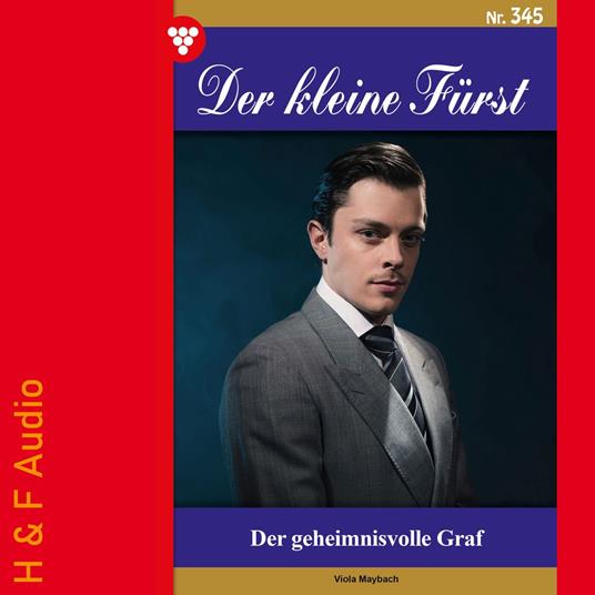 Der geheimnisvolle Graf - Der kleine Fürst, Band 345 (ungekürzt)