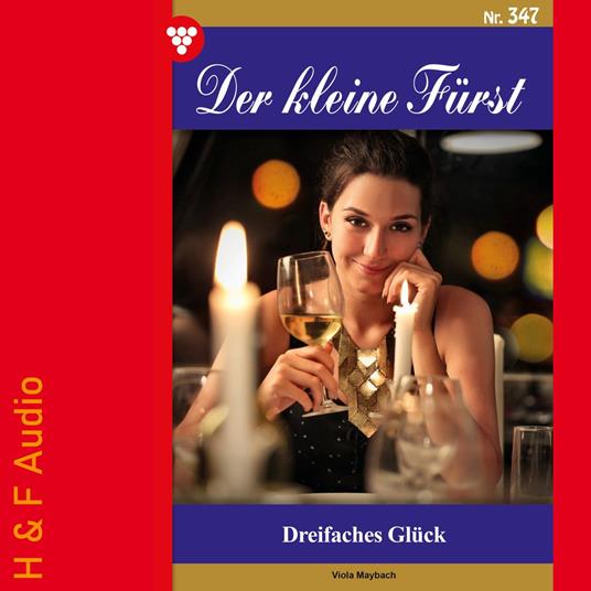 Dreifaches Glück - Der kleine Fürst, Band 347 (ungekürzt)