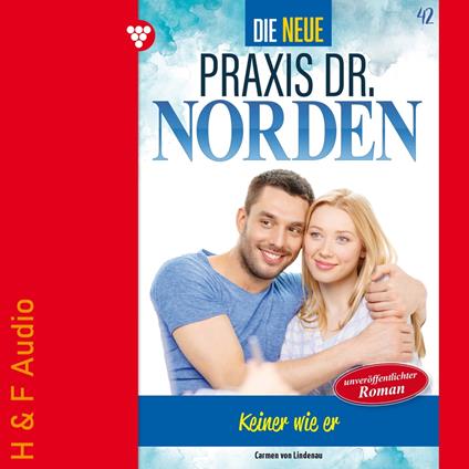 Keiner wie er - Die neue Praxis Dr. Norden, Band 42 (ungekürzt)