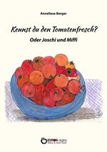 Kennst du den Tomatenfrosch?