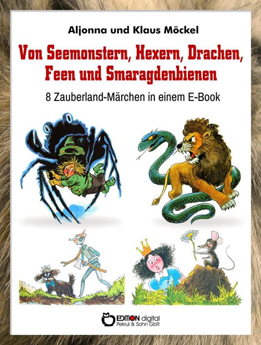 Von Seemonstern, Hexern, Drachen, Feen und Smaragdenbienen - Klaus Möckel - ebook