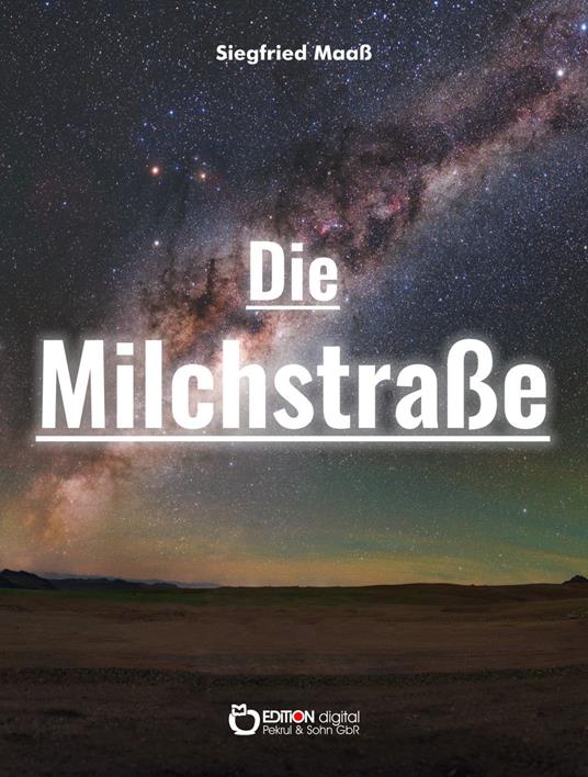 Die Milchstraße - Siegfried Maaß - ebook