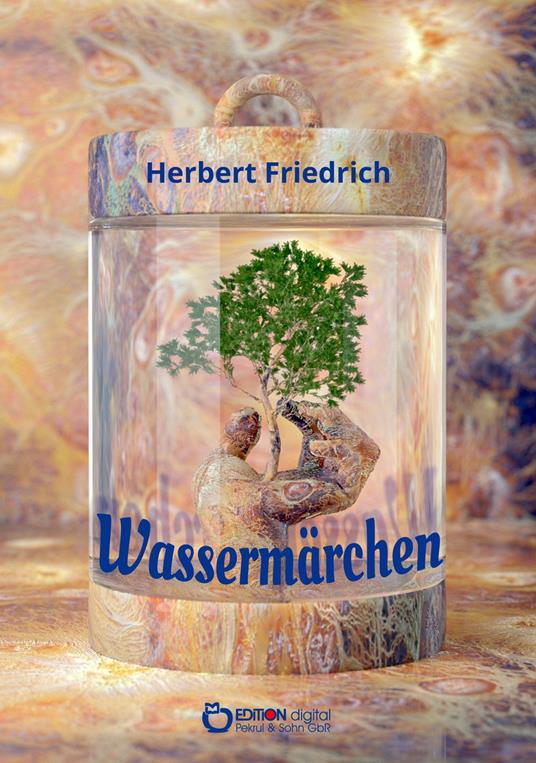Das Wassermärchen - Herbert Friedrich - ebook