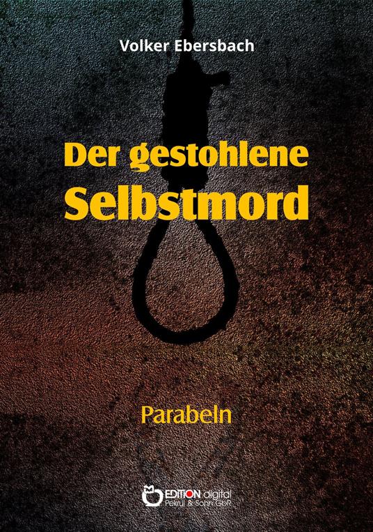 Der gestohlene Selbstmord