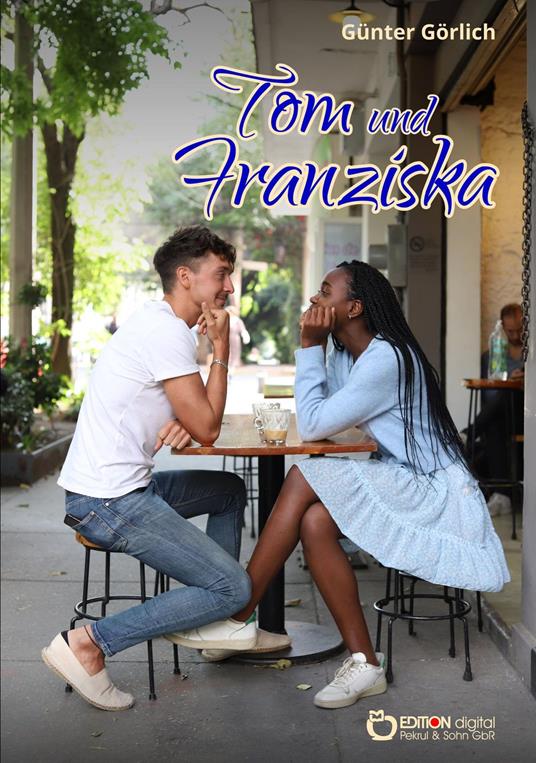 Tom und Franziska - Günter Görlich - ebook