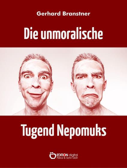 Die unmoralische Tugend Nepomuks