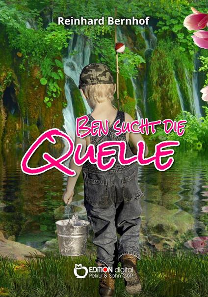 Ben sucht die Quelle - Reinhard Bernhof - ebook