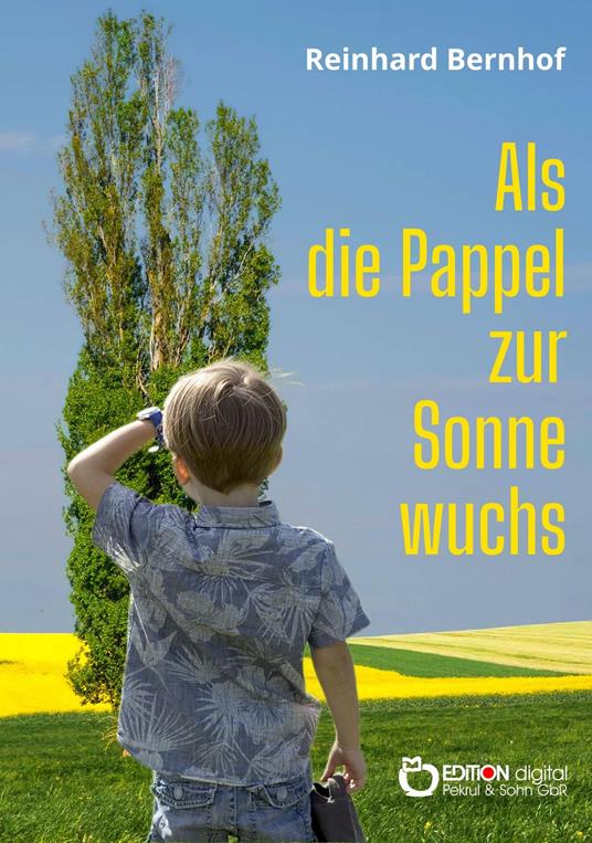 Als die Pappel zur Sonne wuchs - Reinhard Bernhof - ebook