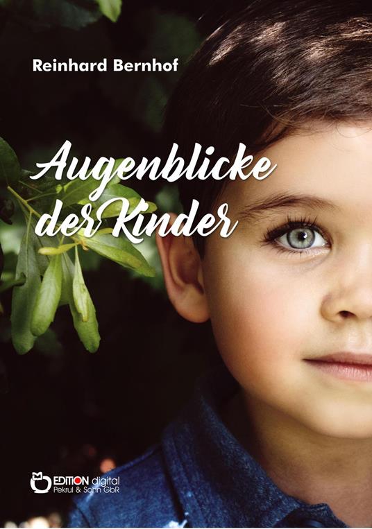 Augenblicke der Kinder - Reinhard Bernhof - ebook